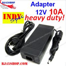 Adapter 12V 10A heavy duty รุ่นทนงานหนัก ทนมาก จ่ายกระแสได้เกินพิกัด  Ampสูงมากในรูปแบบ Desktop Adapter